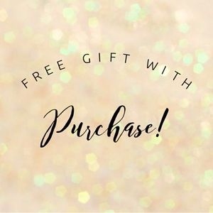 FREE GIFT WITH EVERY PURCHASE!!